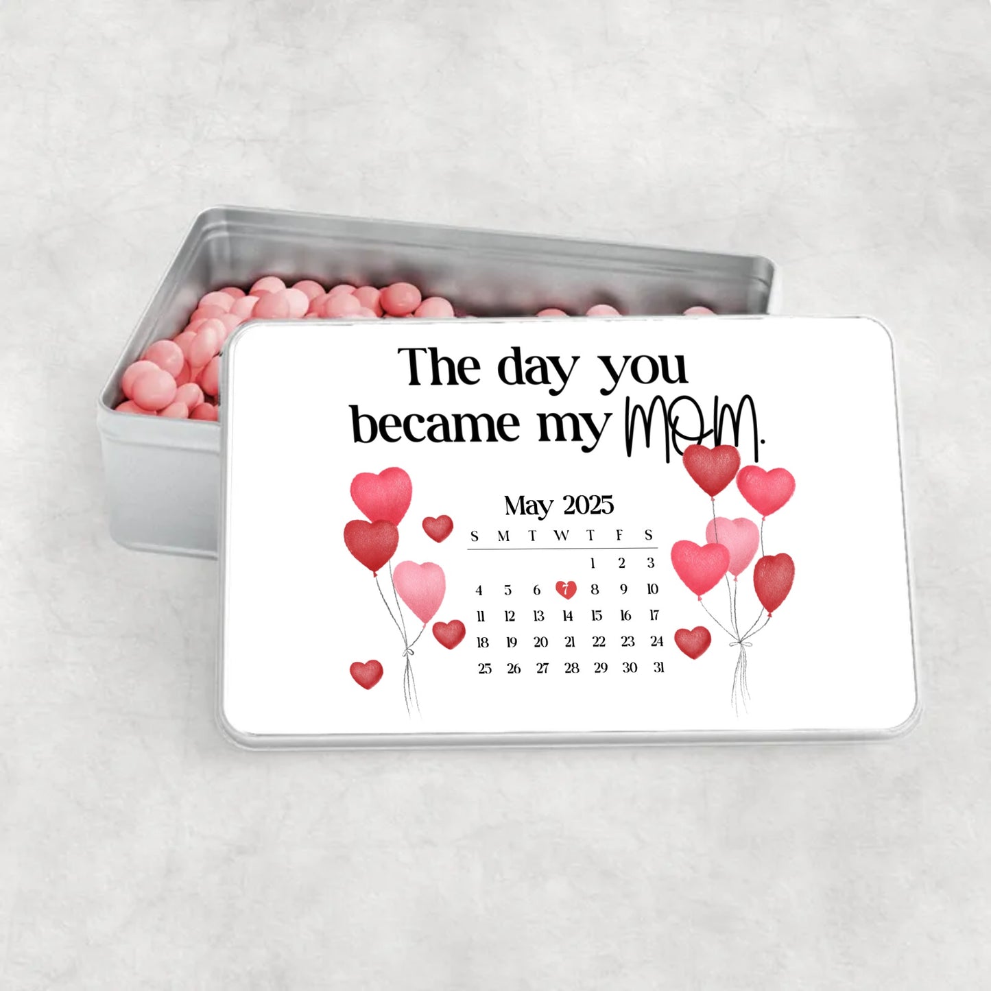 The Day you Became my Mom Aluminium Tin