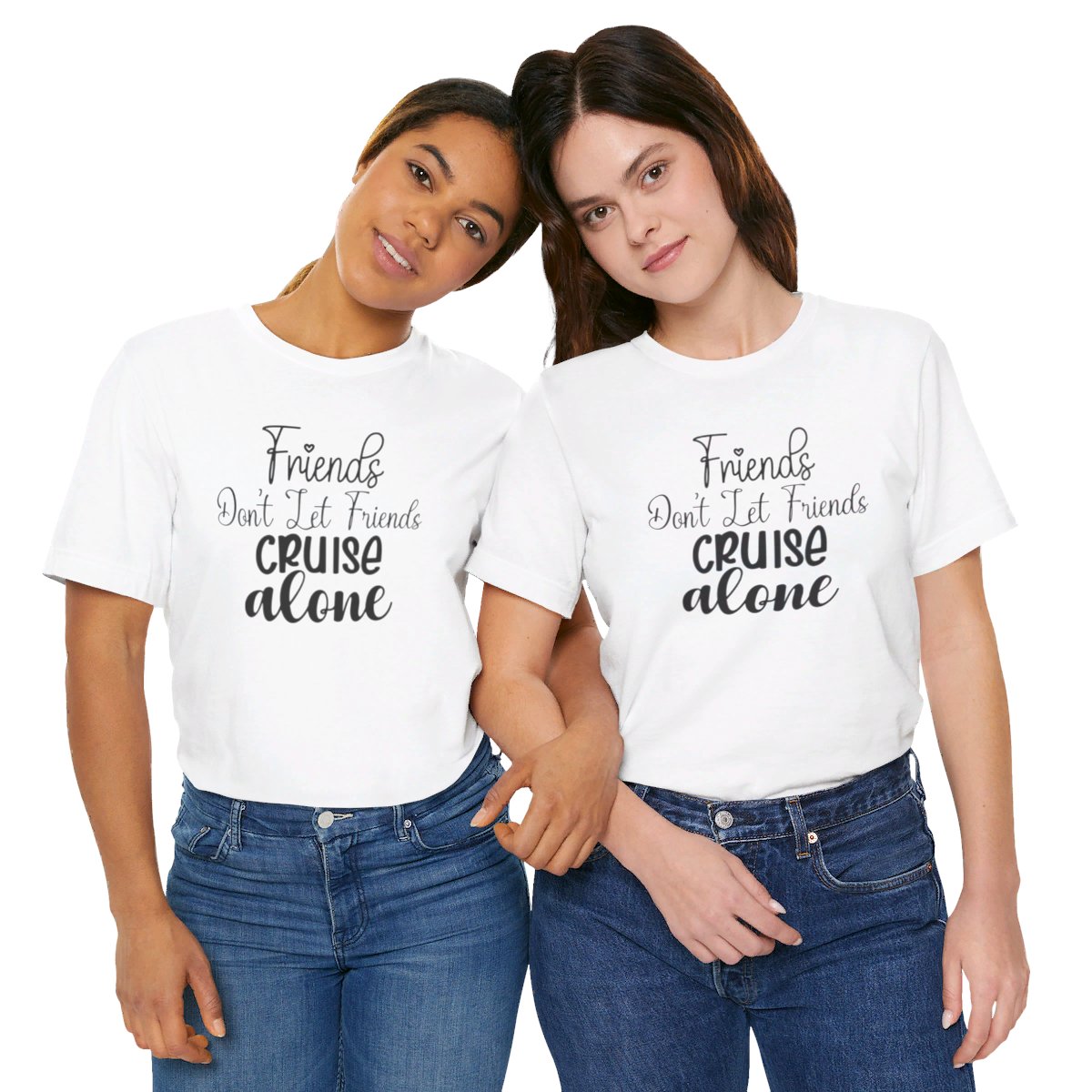 Friends Don't Let Friends Cruise Alone Infant Fine Jersey Bodysuit/Infant Fine Jersey Tee/Unisex Jersey Short Sleeve Tee/Unisex Heavy Blend™ Hooded Sweatshirt