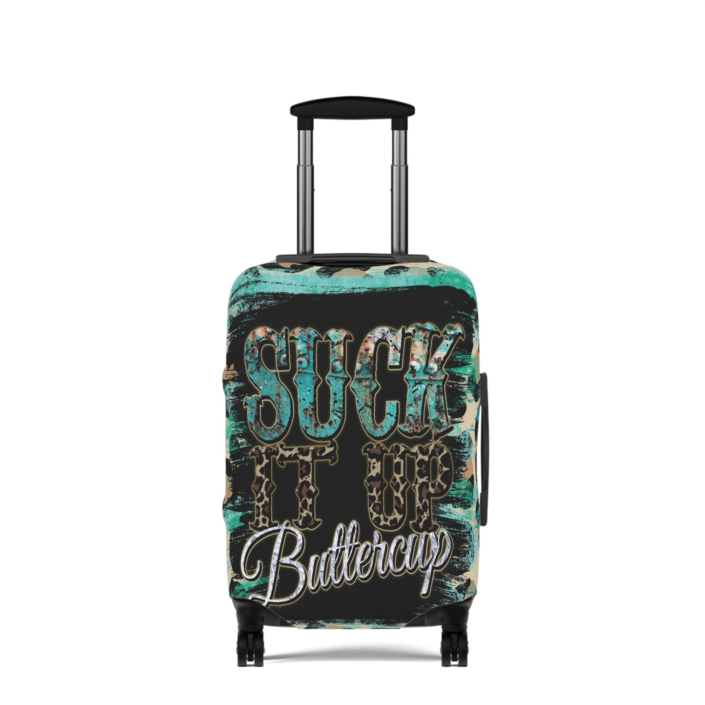 Luggage Cover, Country and Western, Suck it up Buttercup, Turquoise, awd-040