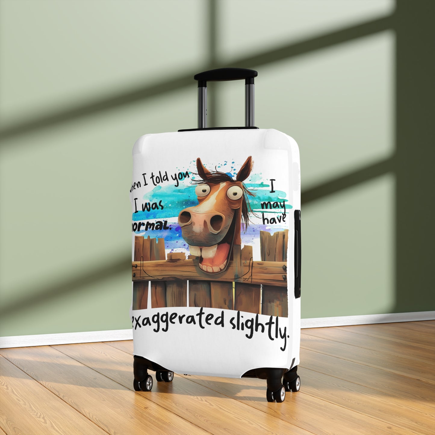 Luggage Cover, Horse, When I told You I was Normal I may have exaggerated slightly, awd-4011