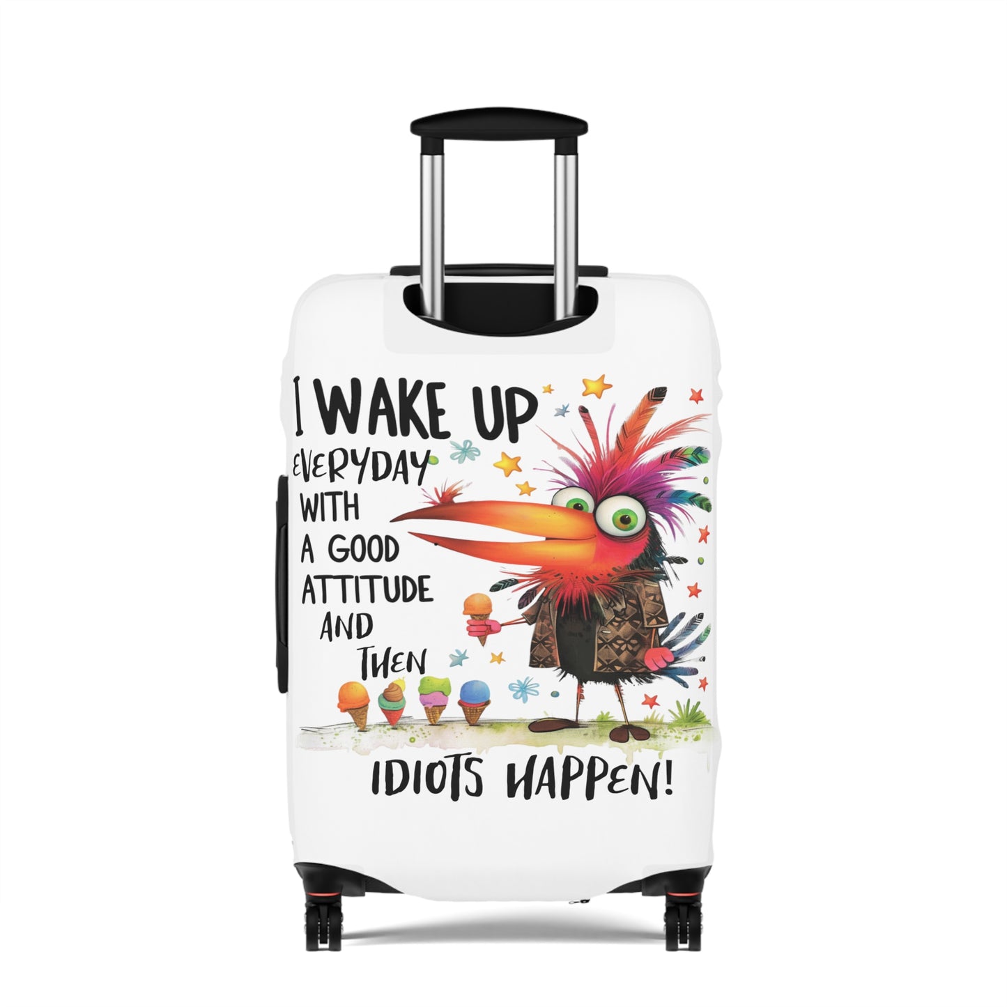 Luggage Cover, Bird, I wake up in a good mood then idiots happen, awd-4024