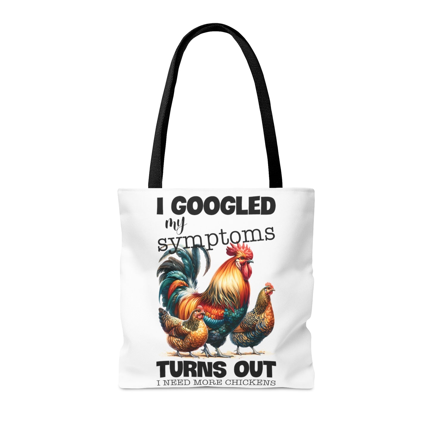 Tote Bag, Chickens, I google my Symptoms turns out I need more Chickens