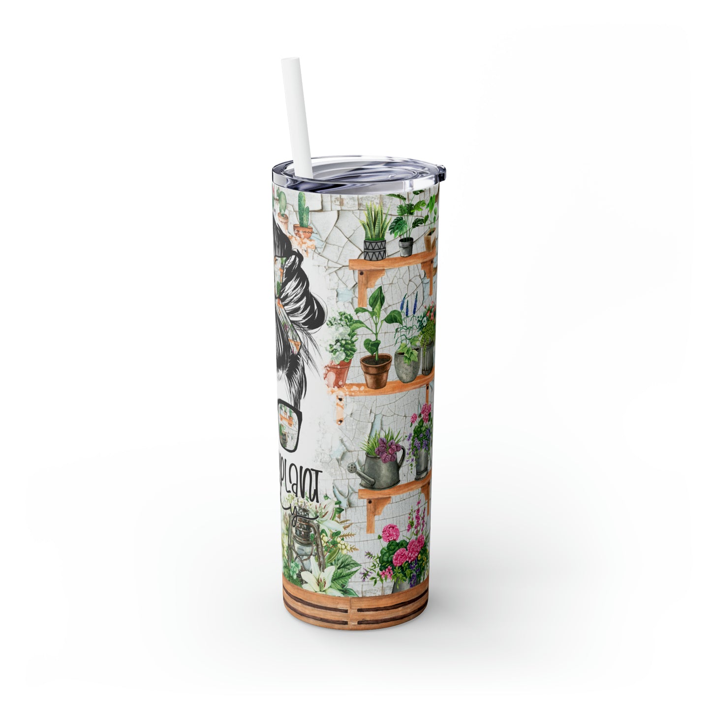 Skinny Tumbler with Straw, 20oz, Crazy Plant Lady