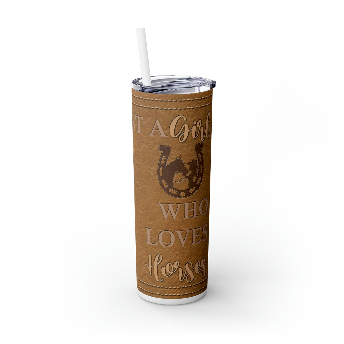 Skinny Tumbler with Straw, 20oz, Personalised, Horse and Girls, Western, Just a Girl Who Loves Horses