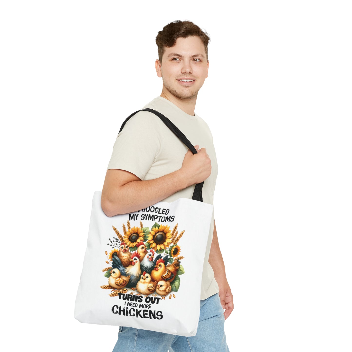 Tote Bag, Chickens Quote, I Googled my symptoms turns out I need More Chickens, Tote bag awd-1257