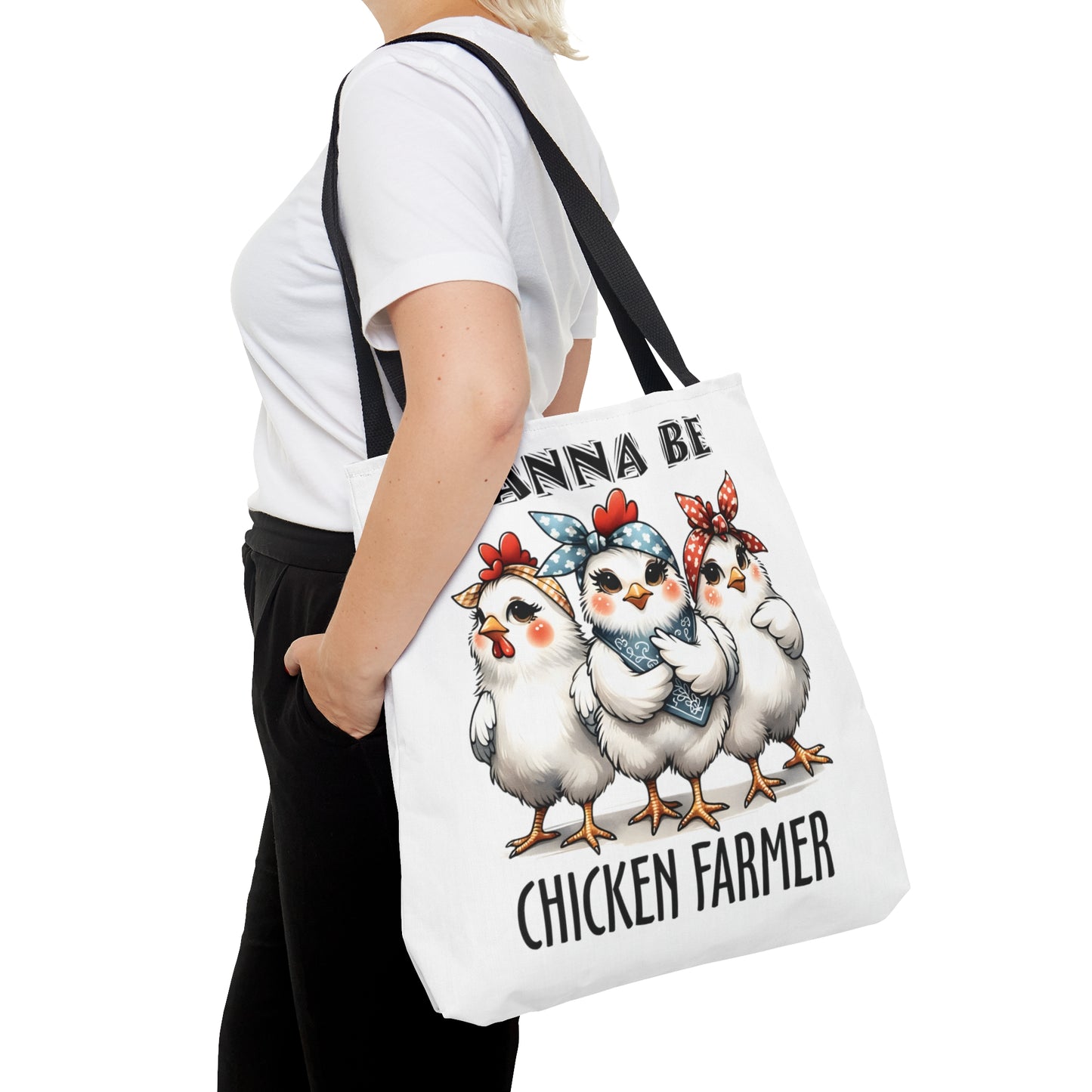 Tote Bag, Chicken, Wanna Be Chicken Farmer