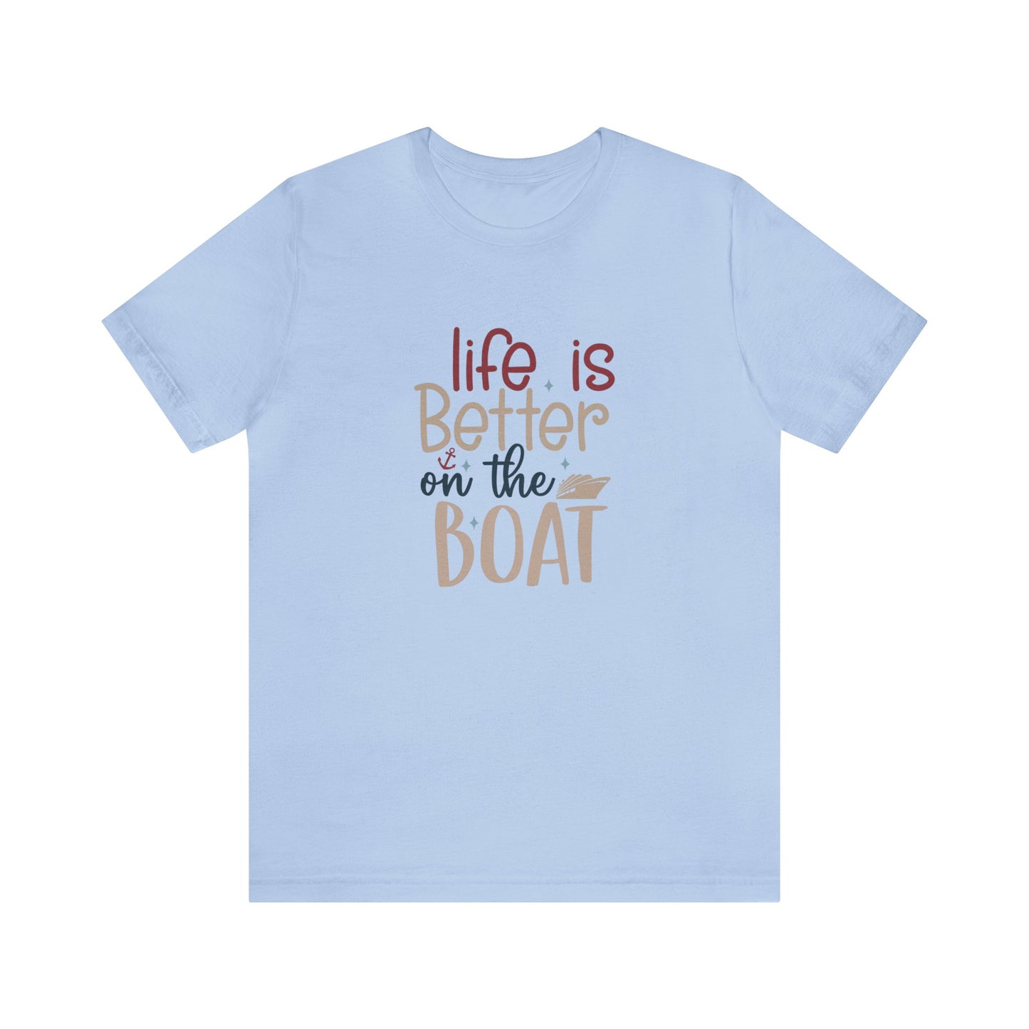 Unisex Adults Jersey Short Sleeve Tee, Cruise Tee, Life is Better on a Boat, 100% Cotton, Light Fabric 142 g/m²