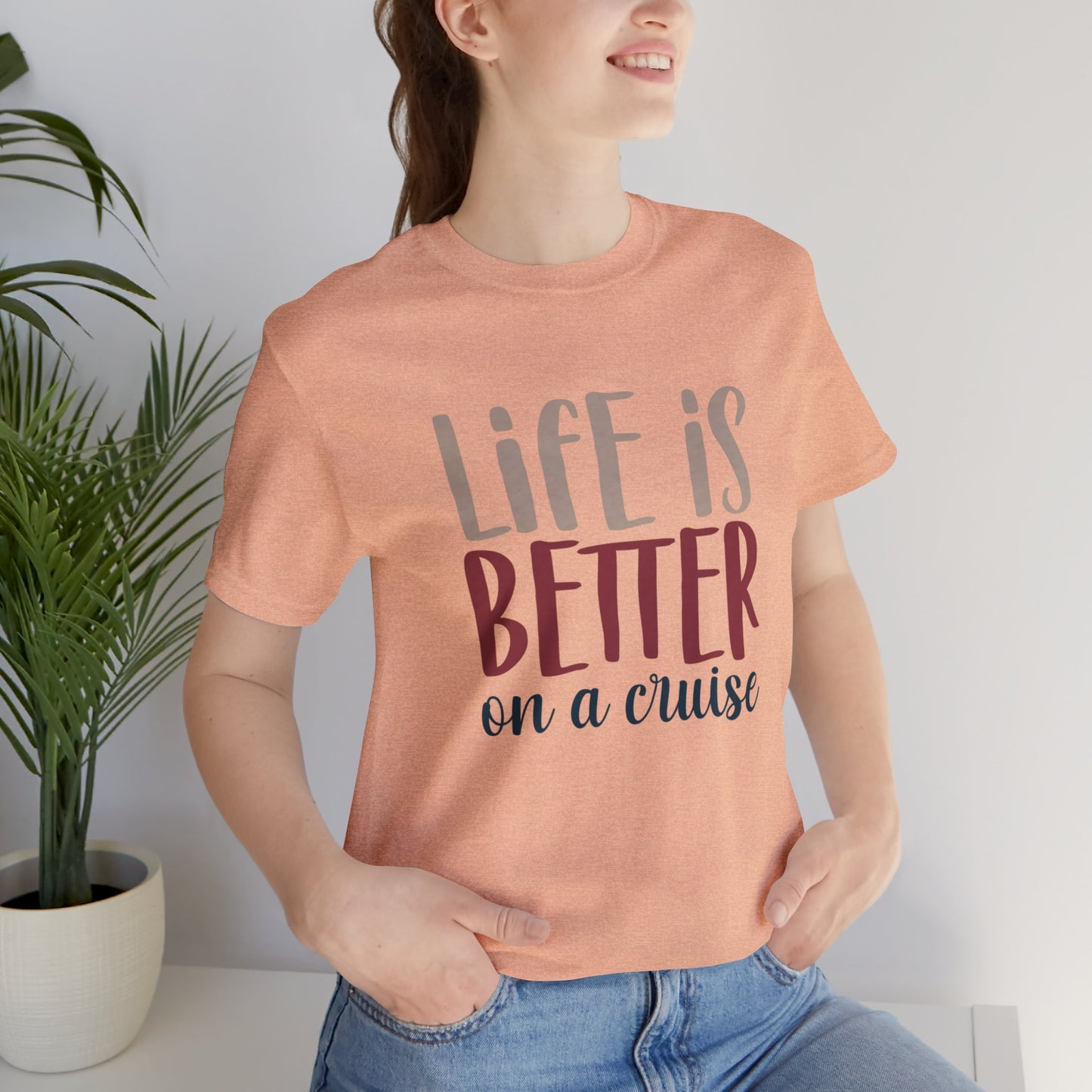 Unisex Adults Jersey Short Sleeve Tee, Cruise Tee, Life is Better on a Cruise, 100% Cotton, Light Fabric 142 g/m²