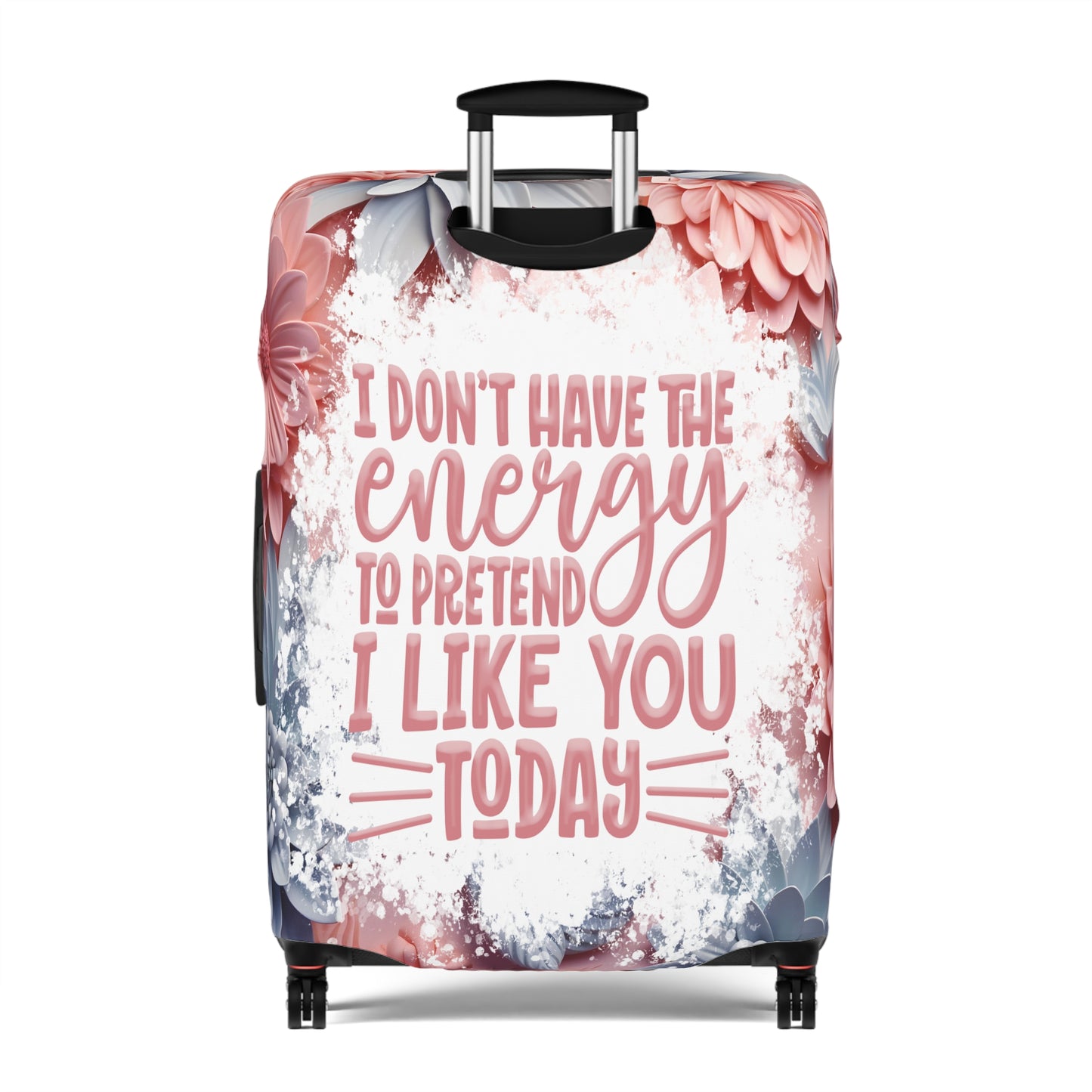 Luggage Cover, I don't have the energy to pretend I like you today, awd-1688