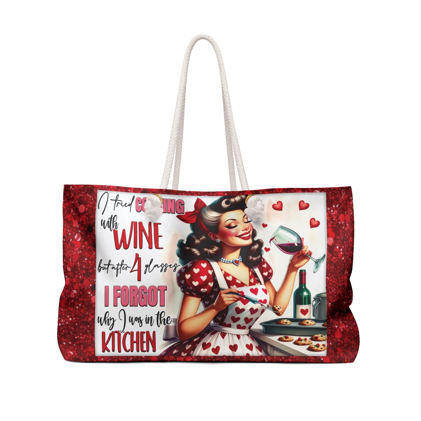 Personalised/Non-Personalised Weekender Bag, I Tried Cooking with Wine but after 4 Glasses I Forgot Why I was in the Kitchen, Large Weekender Bag, Beach Bag, Book Bag