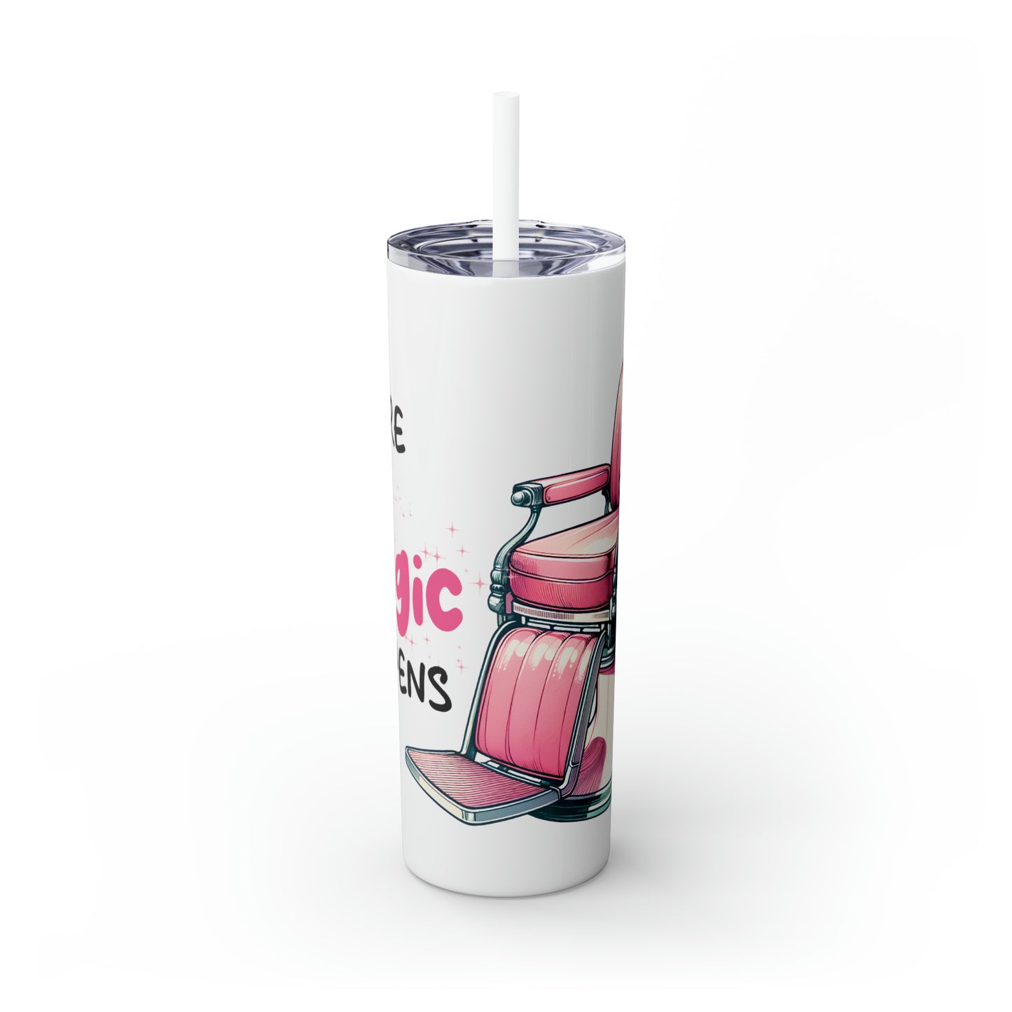 Skinny Tumbler with Straw, 20oz, Hairdresser, Where the Magic Happens, awd-1069