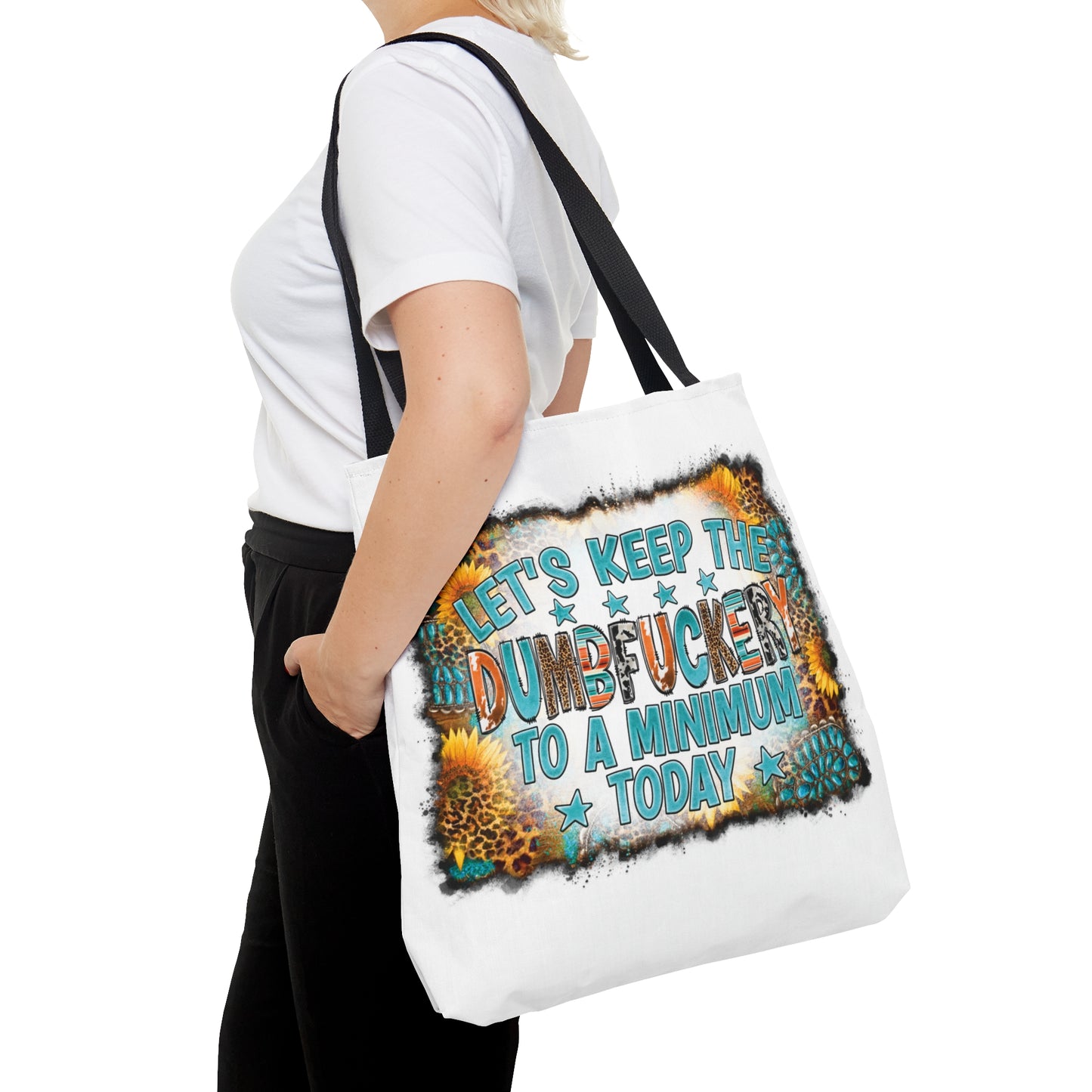 Tote Bag, Western Print, Quote Let's Keep the Dumbf**ckery to a Minimum Today