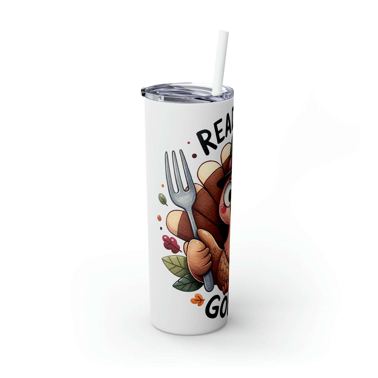 Skinny Tumbler with Straw, 20oz,  Thanksgiving, Ready to Gobble, awd-338