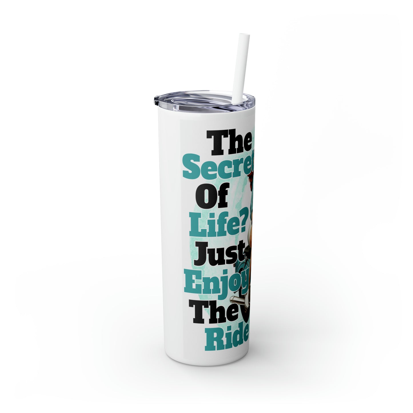 Skinny Tumbler with Straw, 20oz, Motorbike Quote