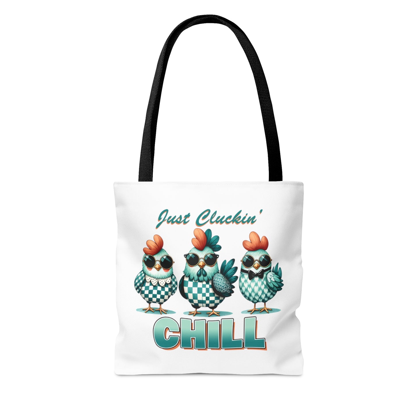 Tote Bag, Chickens, Just Clucken Chill