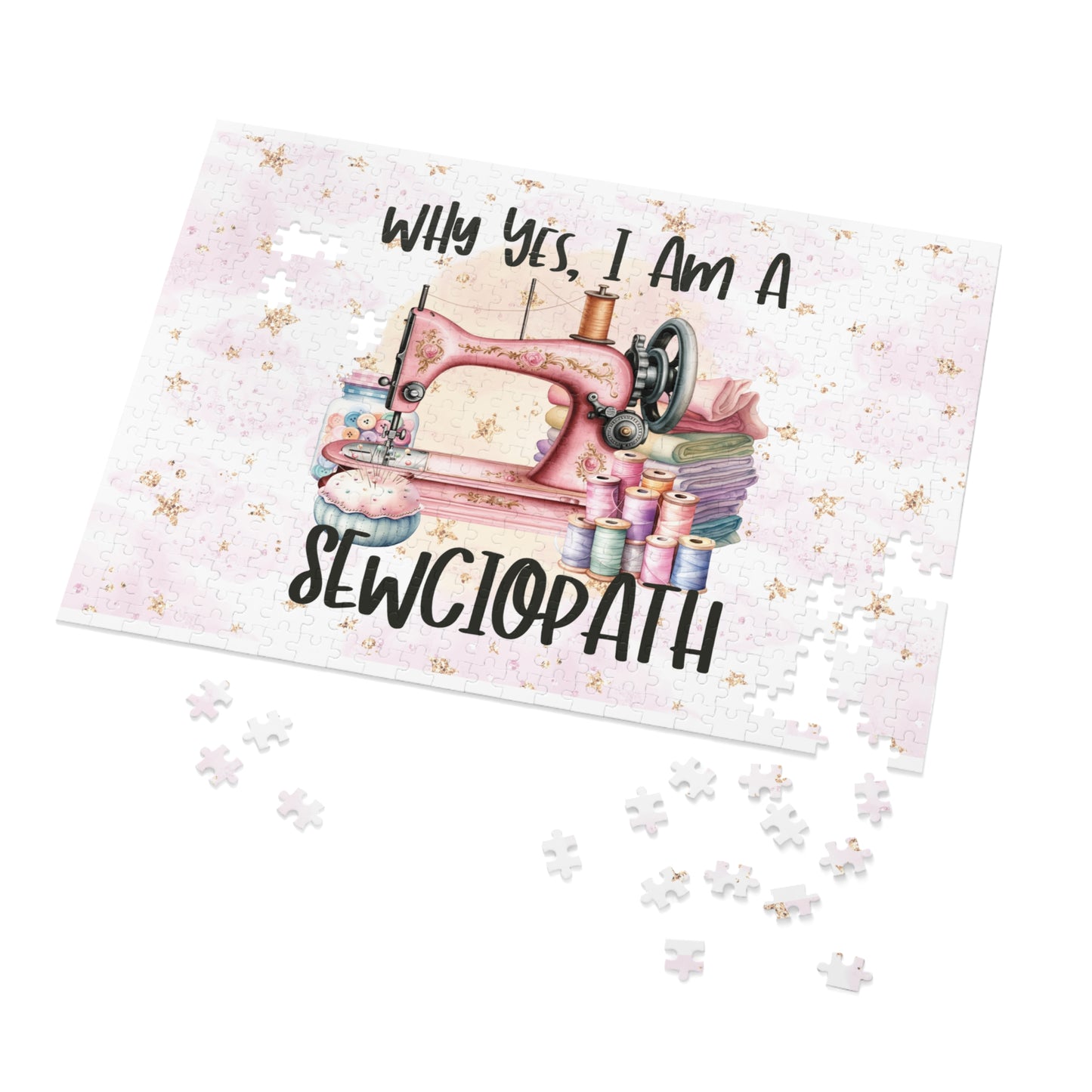 Jigsaw Puzzle, Sewing, Why yes I am a sewciopath, Personalised/Non-Personalised (30, 110, 252, 500,1000-Piece)