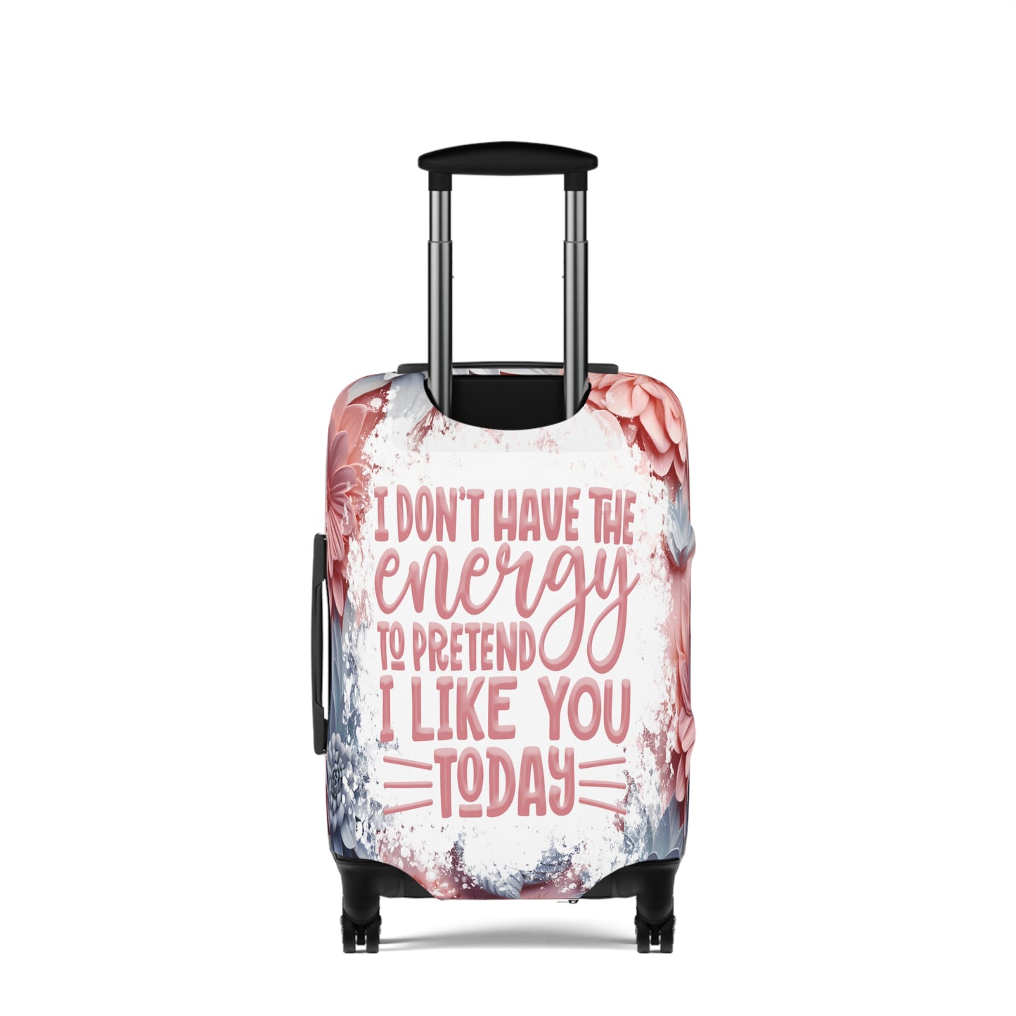 Luggage Cover, I don't have the energy to pretend I like you today, awd-1688