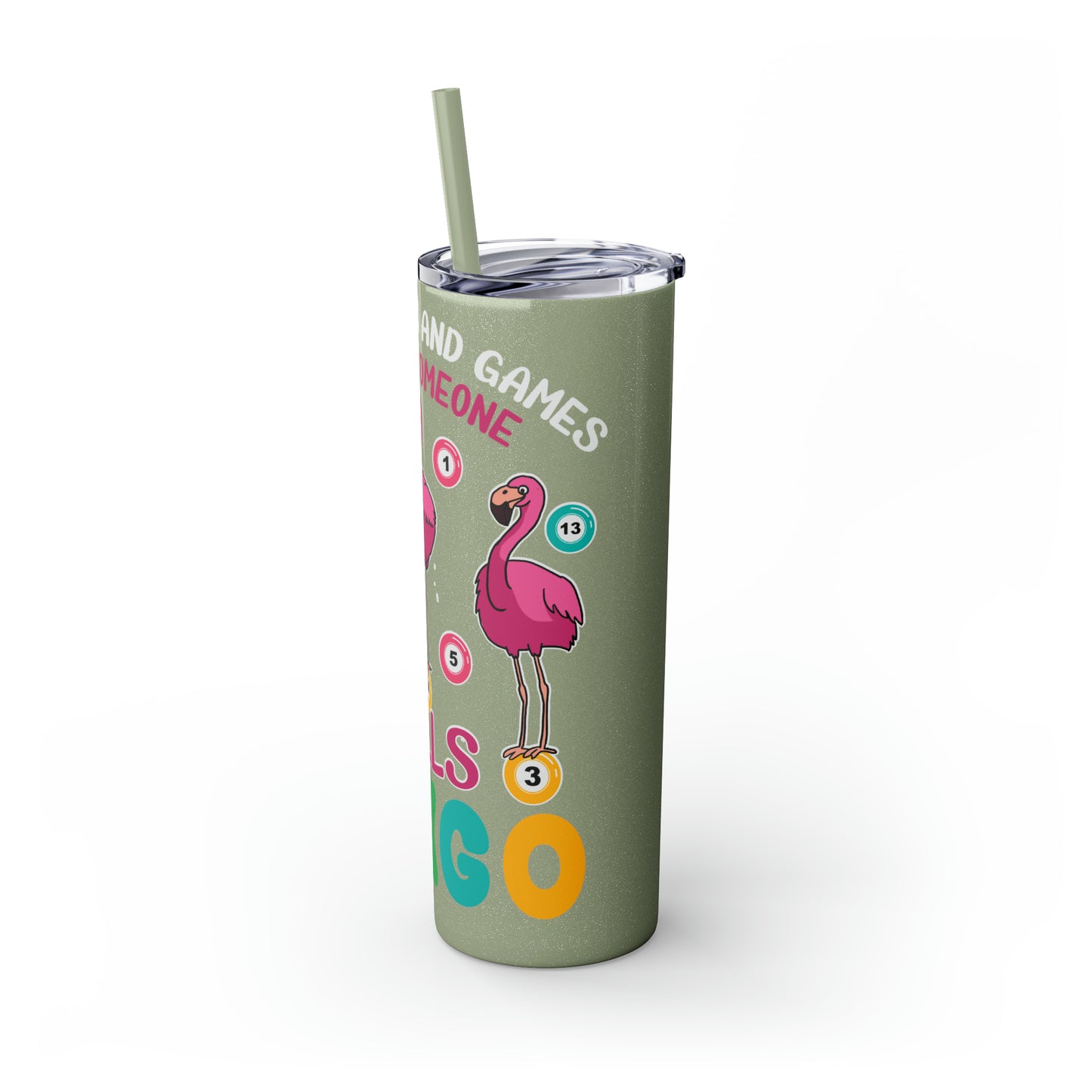 Skinny Tumbler with Straw, 20oz, It's all fun and games until someone yells Bingo