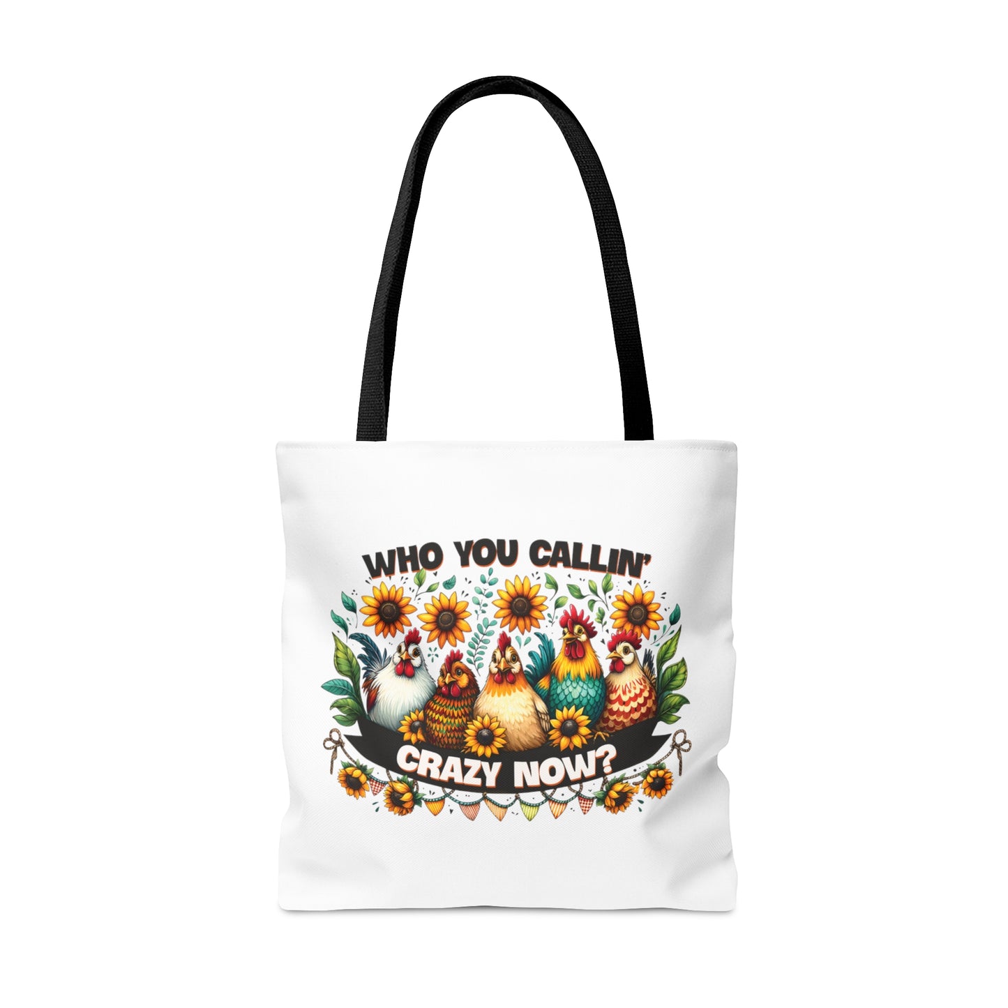 Tote Bag, Chickens, Who are you callin' crazy now