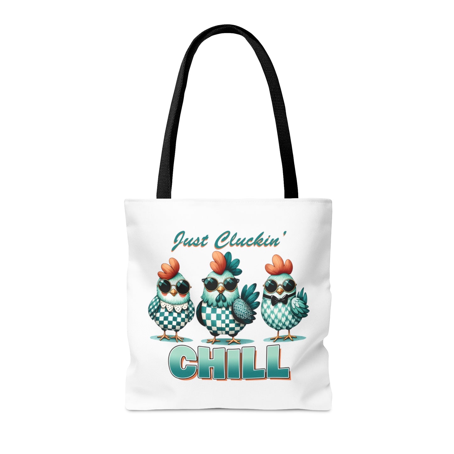 Tote Bag, Chickens, Just Clucken Chill