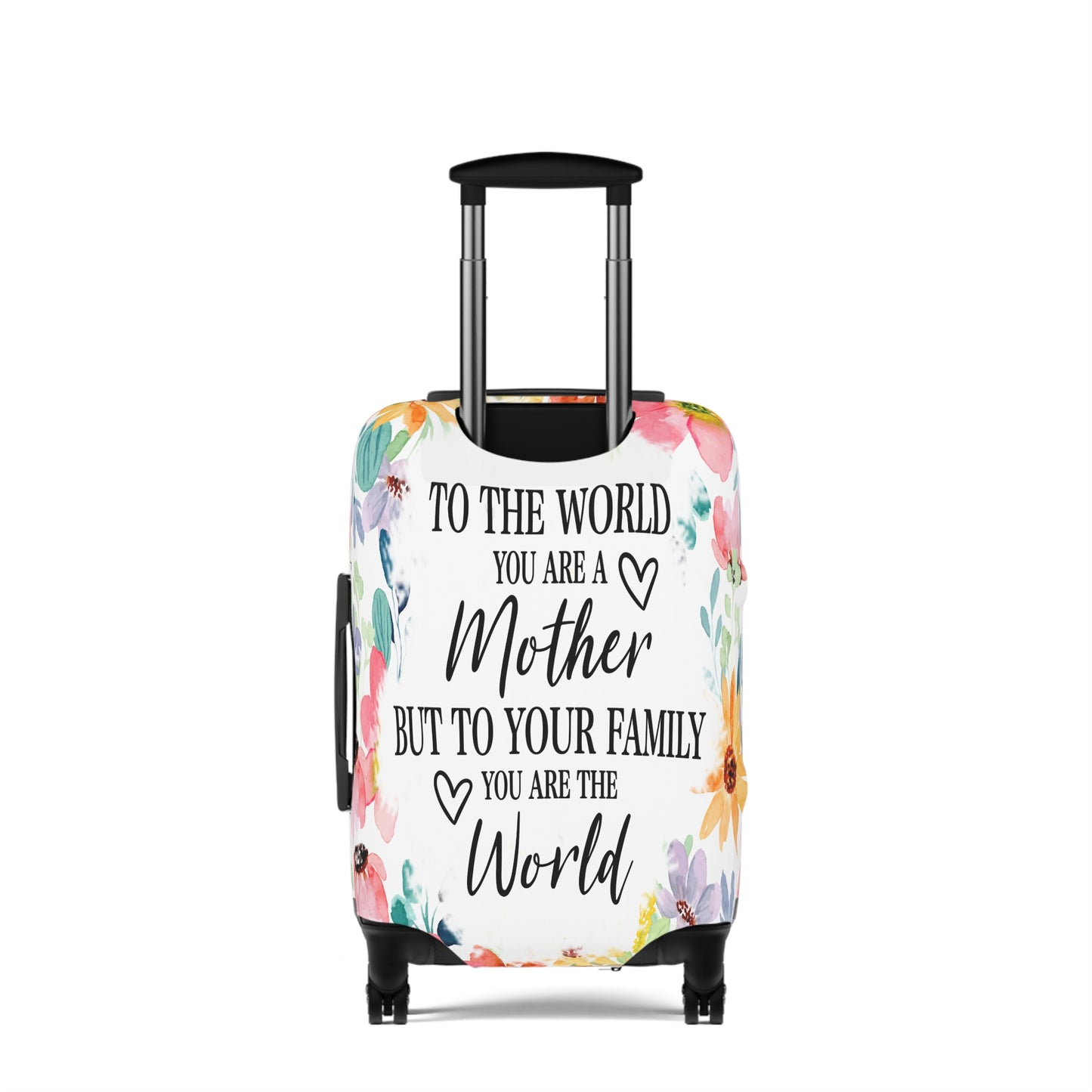 Luggage Cover, To the world you are a Mother but to your family you are the World, awd-531