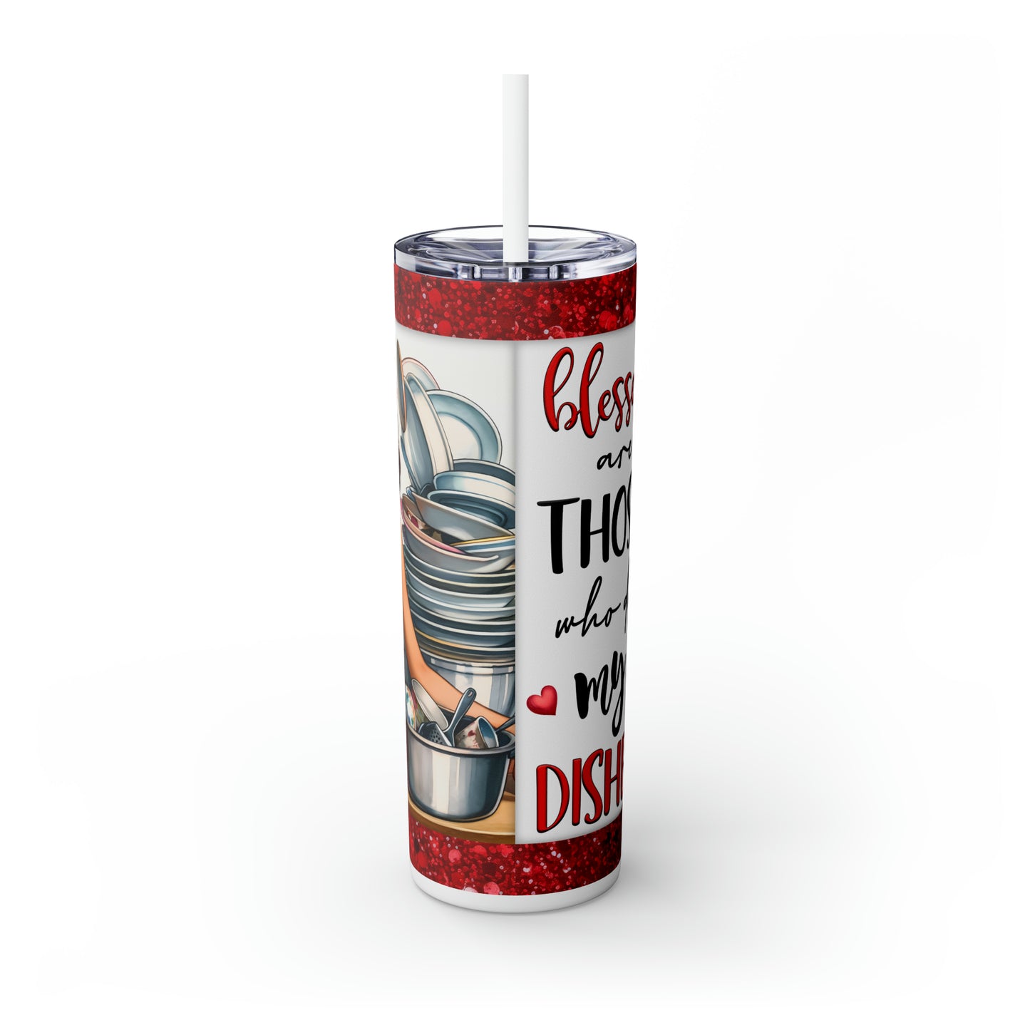 Skinny Tumbler with Straw, 20oz, Retro, Blessed are those who do my Dishes