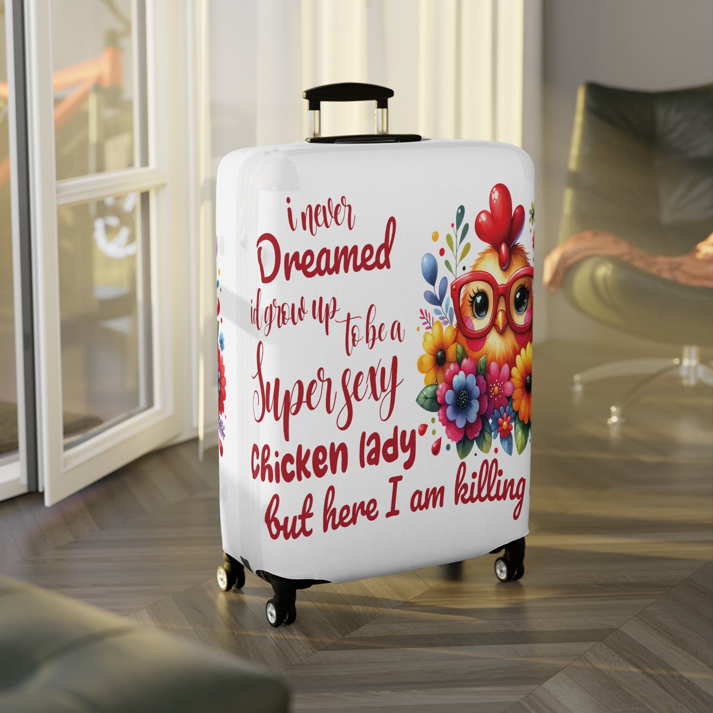 Luggage Cover, Chicken, I never dreamed quote, awd-1072