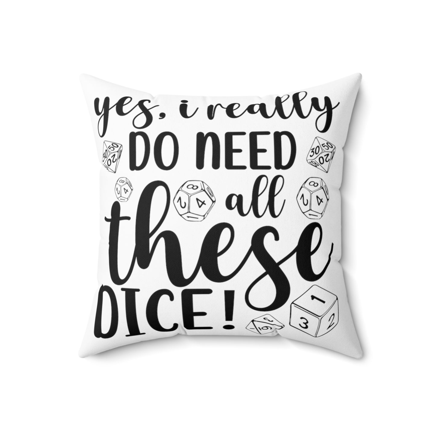 Polyester Square Cushion, Yes I really do need all these dice, Gamers cushion