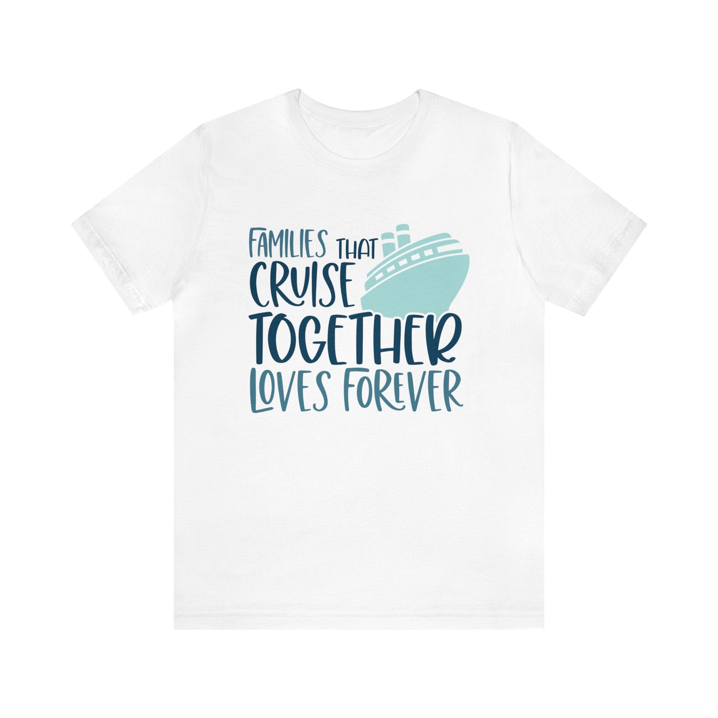 Unisex Adults Jersey Short Sleeve Tee, Cruise Tee, Families that Cruise Together 100% Cotton, Light Fabric 142 g/m²