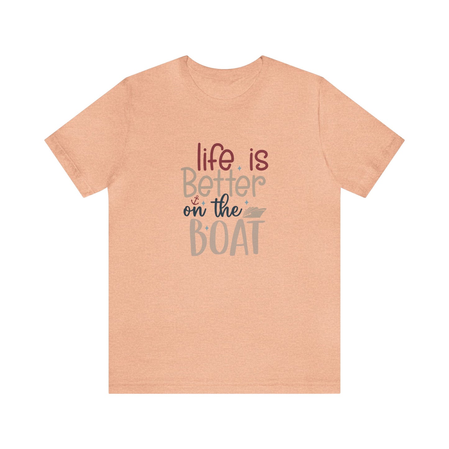 Unisex Adults Jersey Short Sleeve Tee, Cruise Tee, Life is Better on a Boat, 100% Cotton, Light Fabric 142 g/m²