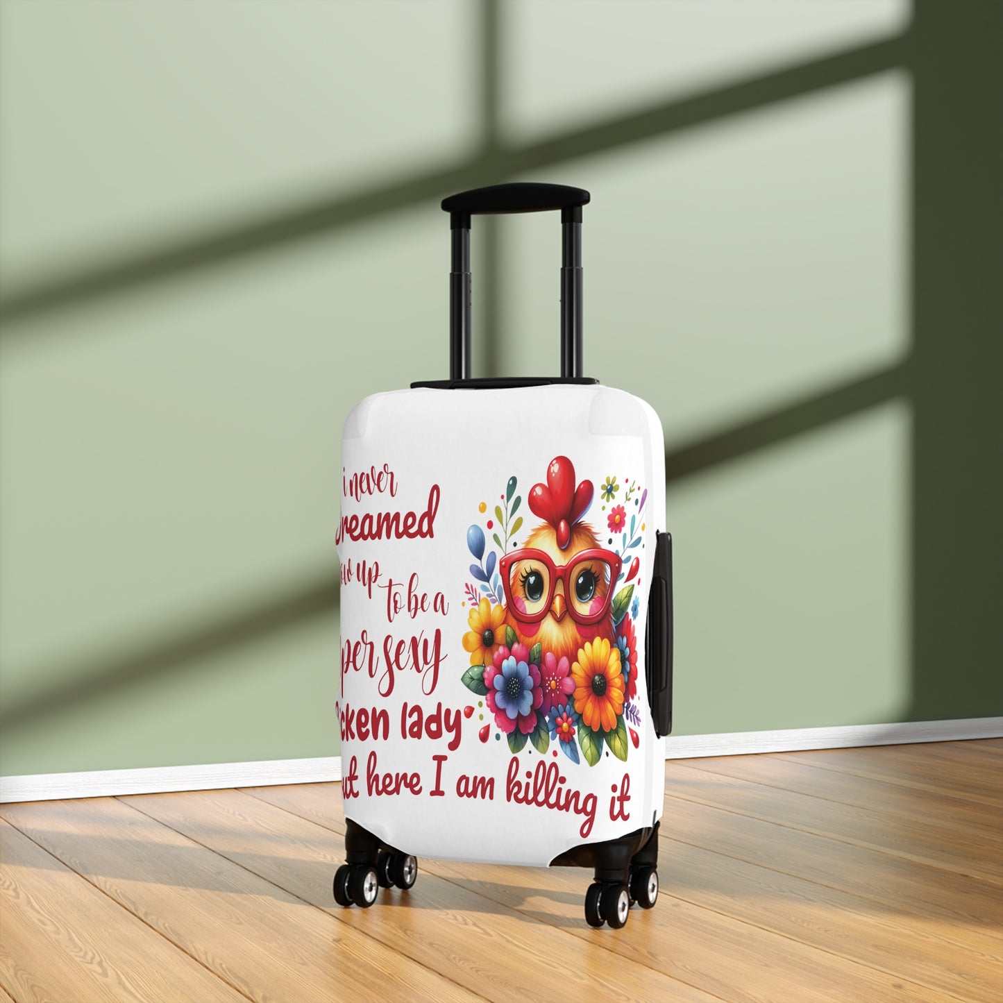 Luggage Cover, Chicken, I never dreamed quote, awd-1072