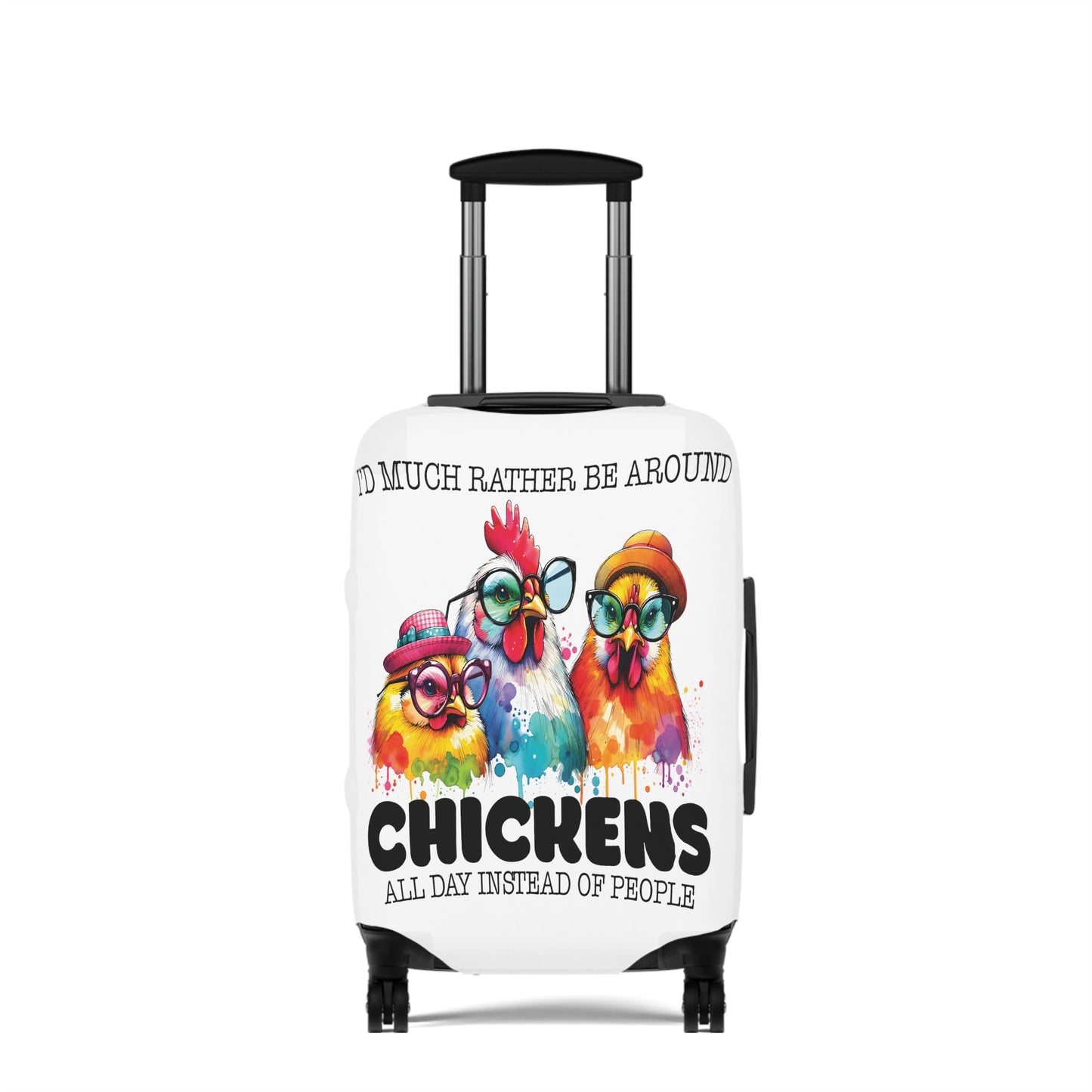 Luggage Cover, Chicken, I would much rather be around chickens, awd-1070