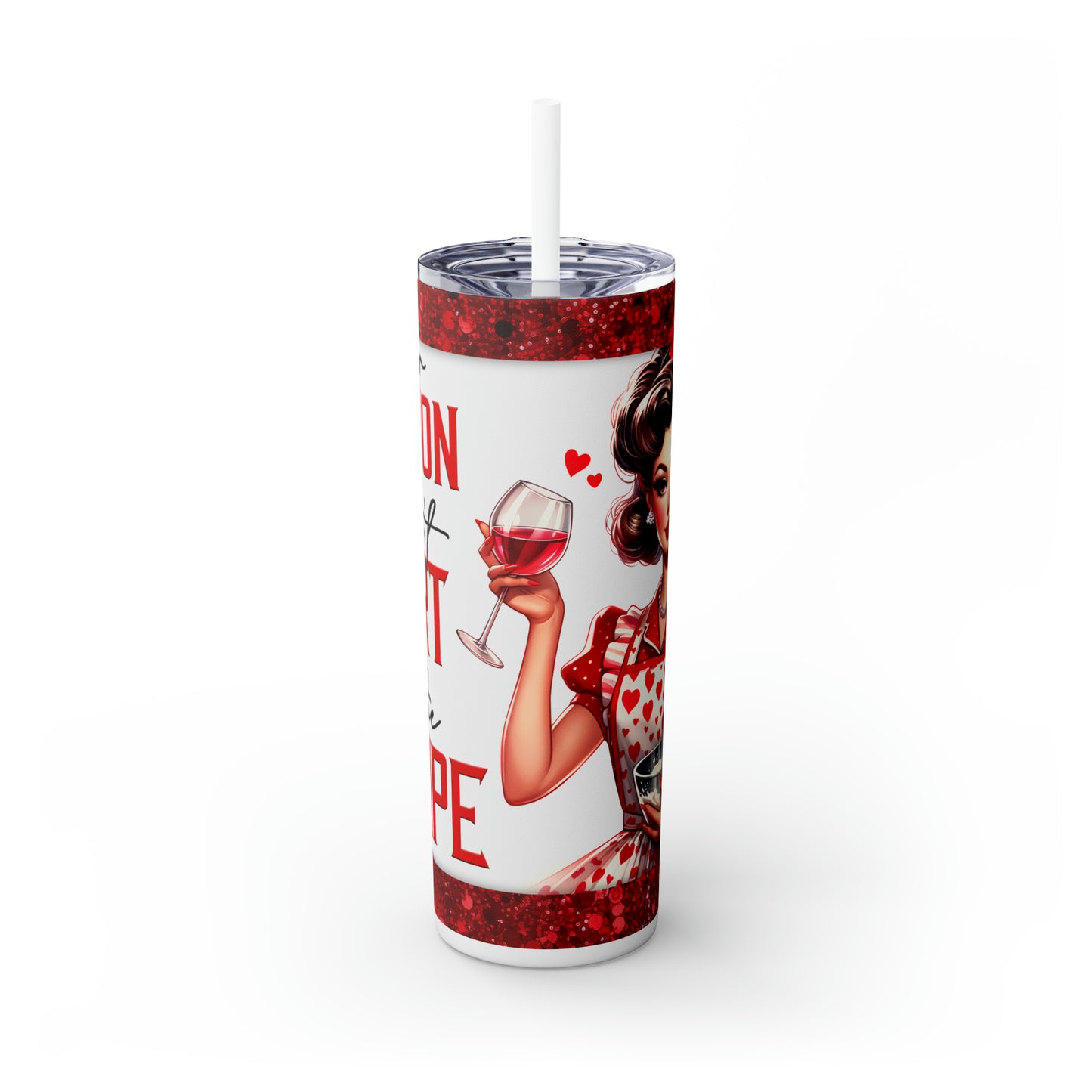 Skinny Tumbler with Straw, 20oz, Retro, Quote, Your Opinion Isn't In the Recipe