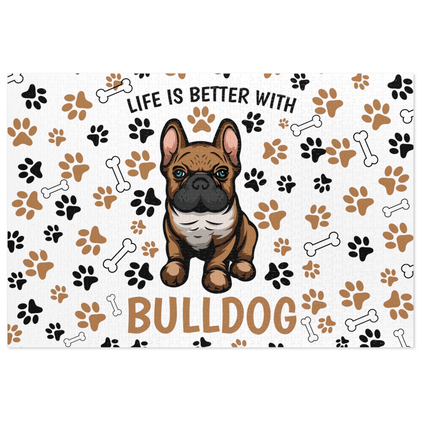 Puzzle, Life is Better with a Bulldog , Personalised/Non-Personalised (30, 110, 252, 500,1000-Piece) awd-609