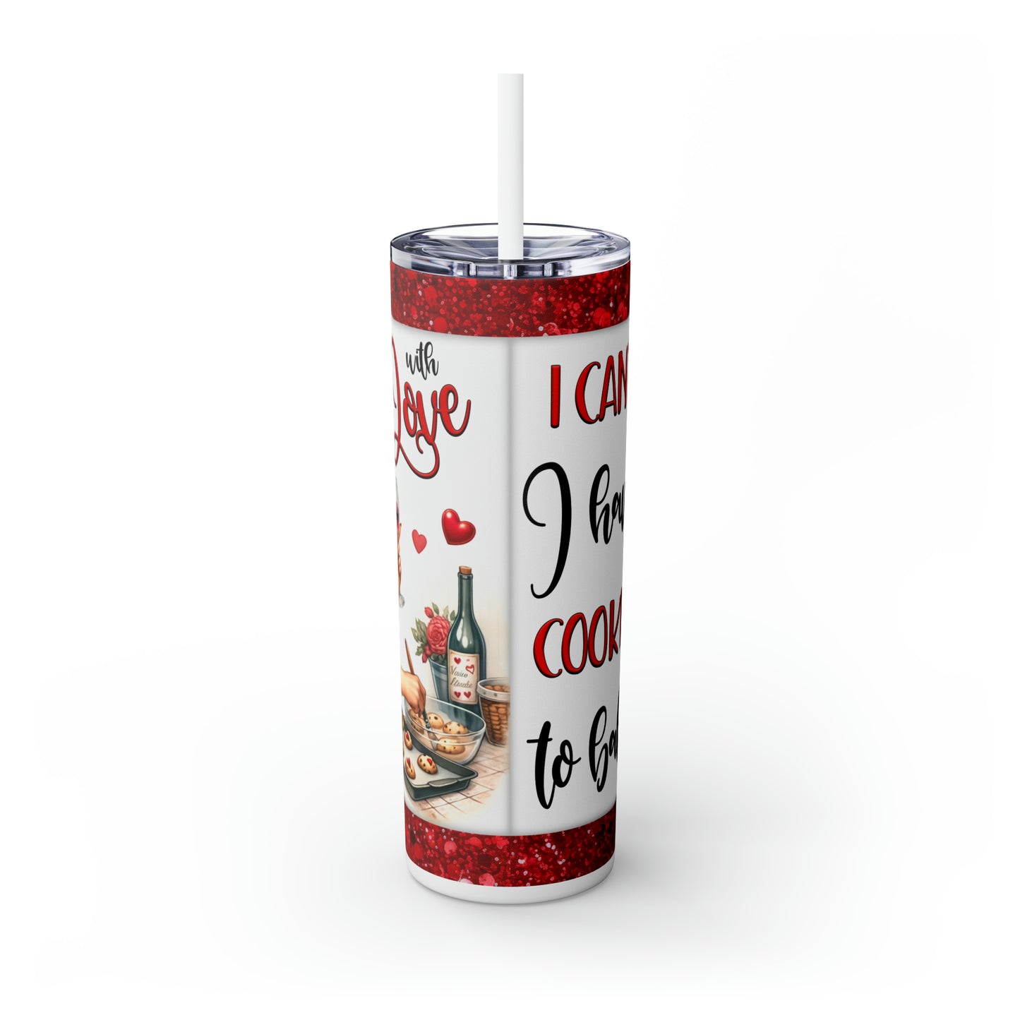 Skinny Tumbler with Straw, 20oz, Retro, I can't I have Cookies to Bake