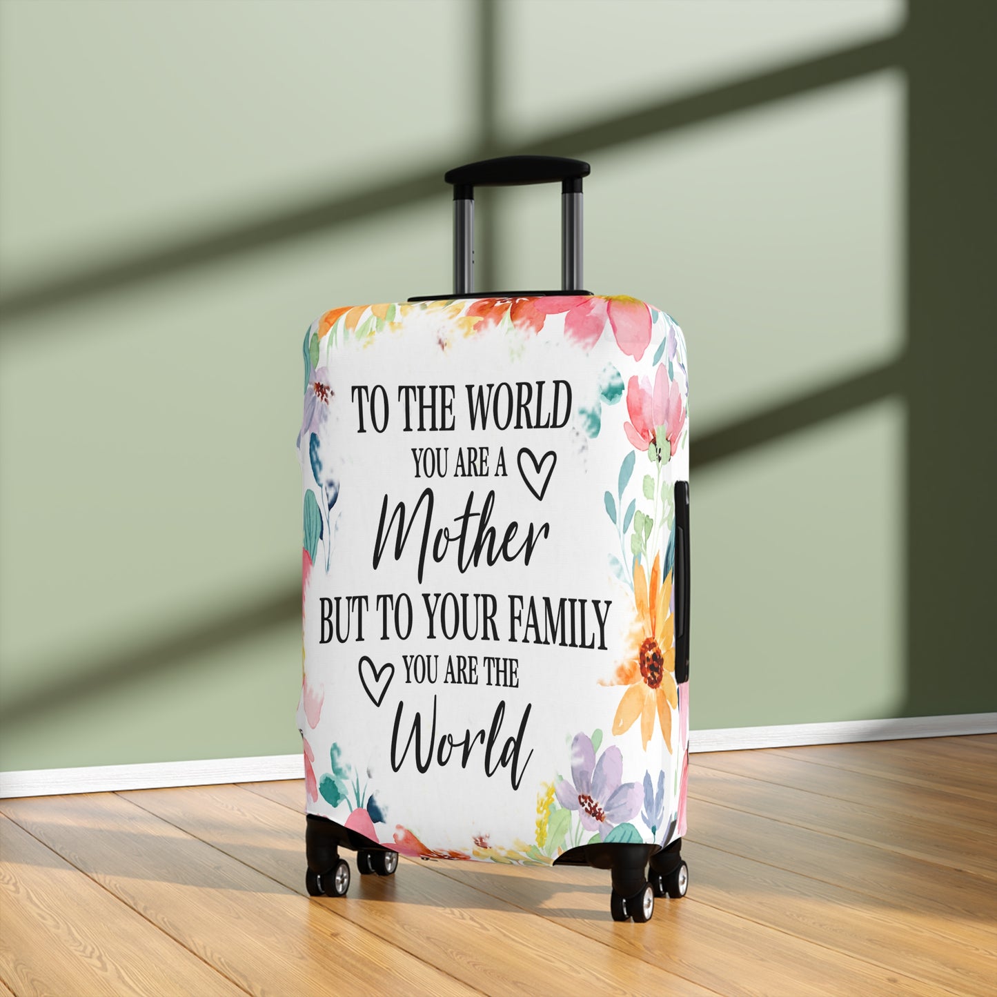 Luggage Cover, To the world you are a Mother but to your family you are the World, awd-531