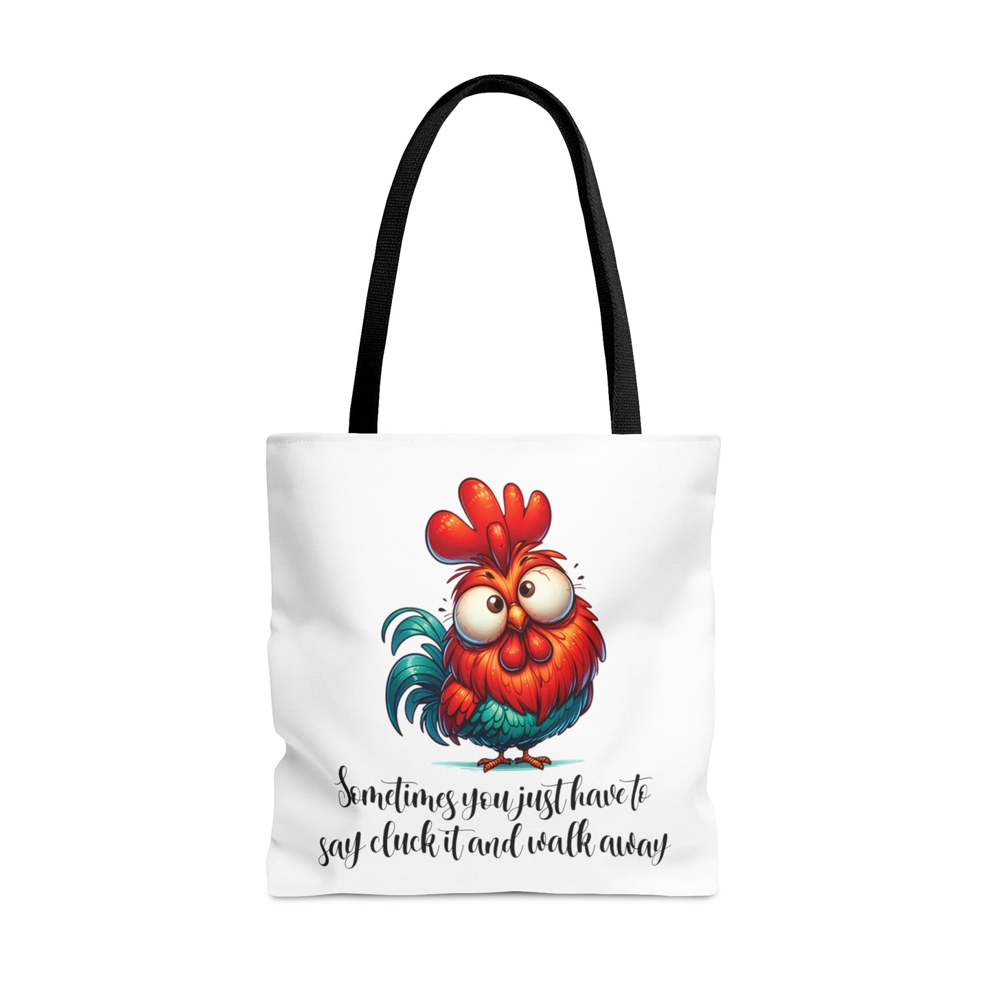 Tote Bag, Chickens, Sometimes you just have to say cluck it and walk away