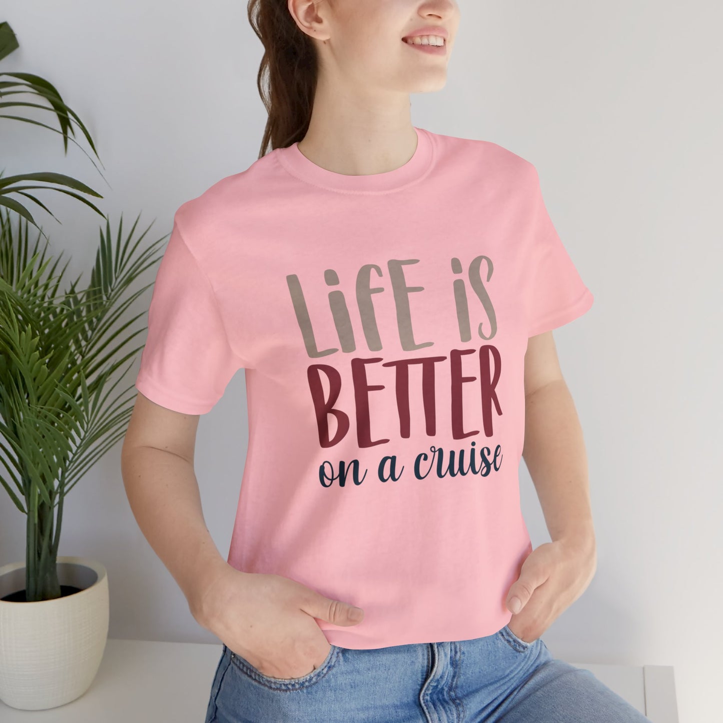 Unisex Adults Jersey Short Sleeve Tee, Cruise Tee, Life is Better on a Cruise, 100% Cotton, Light Fabric 142 g/m²