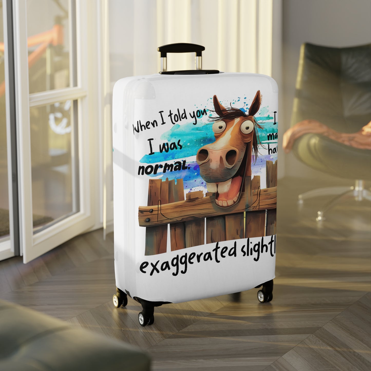 Luggage Cover, Horse, When I told You I was Normal I may have exaggerated slightly, awd-4011