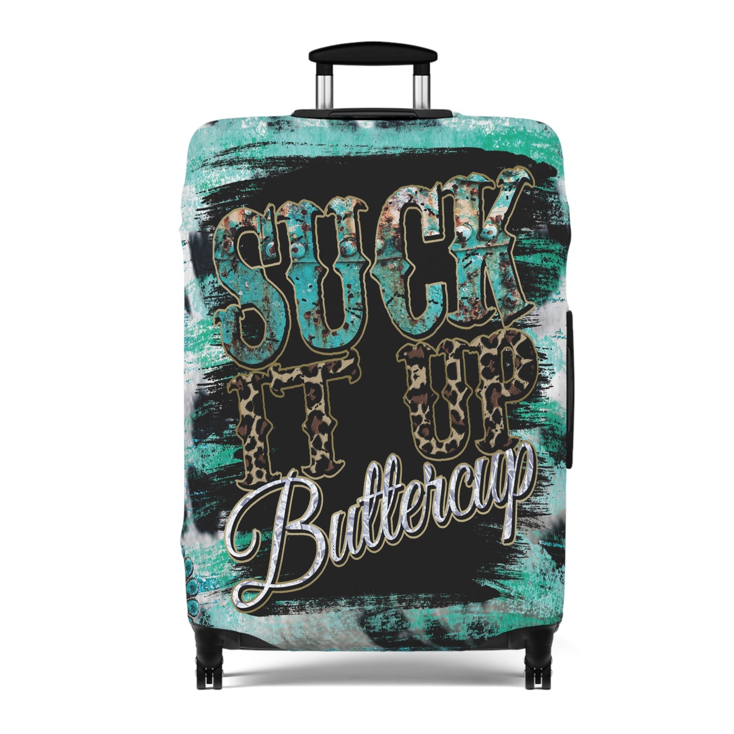 Luggage Cover, Country and Western, Suck it up Buttercup, Turquoise, awd-039