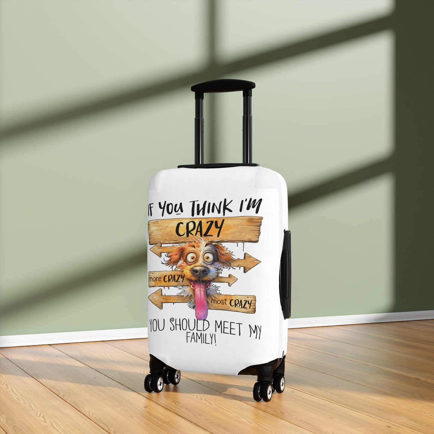 Luggage Cover, Dog, If you think I am Crazy, awd-4004