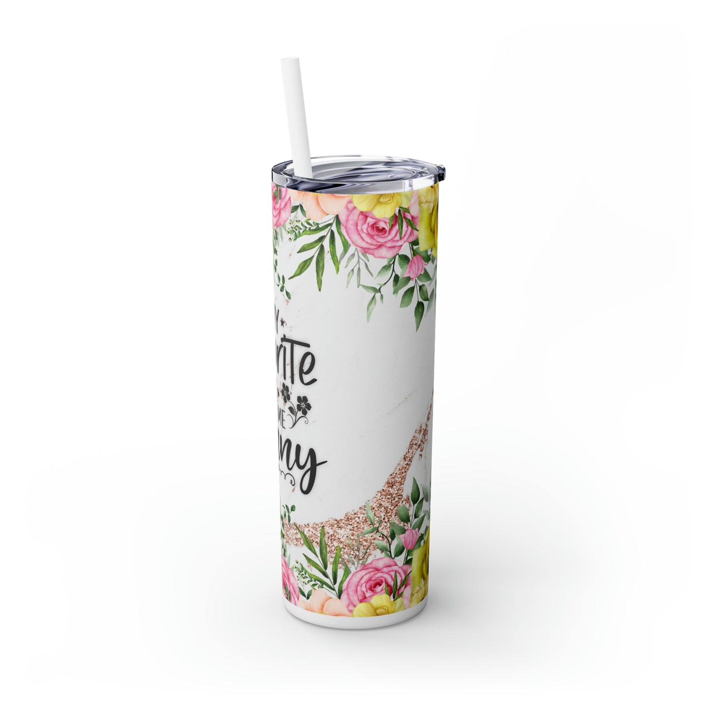 Skinny Tumbler with Straw, 20oz, Floral, Quote, My Favorite People call me Nanny, awd-725