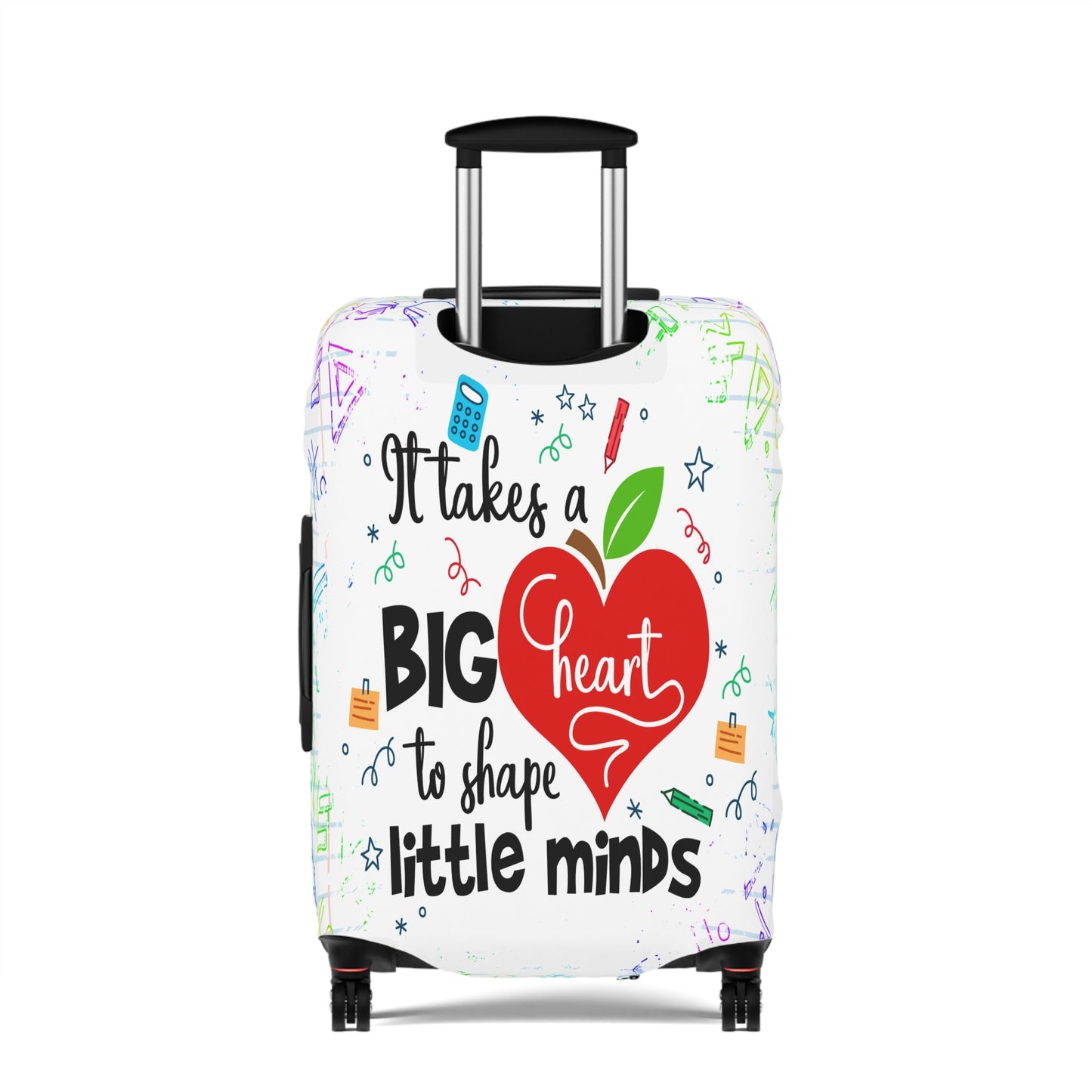 Luggage Cover, Teacher, It takes a Big heart to shape little minds, awd-1759