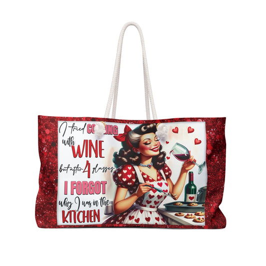 Personalised/Non-Personalised Weekender Bag, I Tried Cooking with Wine but after 4 Glasses I Forgot Why I was in the Kitchen, Large Weekender Bag, Beach Bag, Book Bag