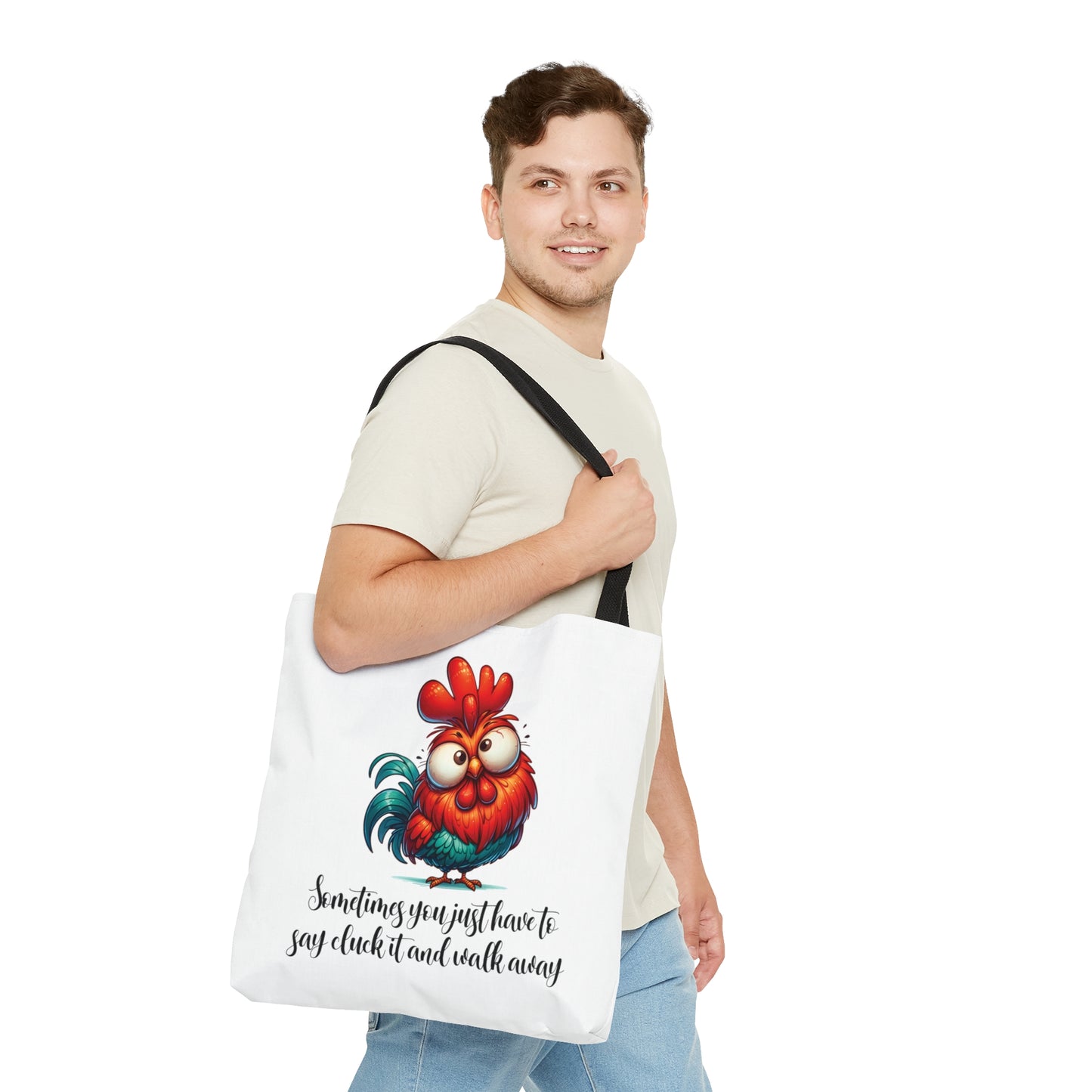 Tote Bag, Chickens, Sometimes you just have to say cluck it and walk away