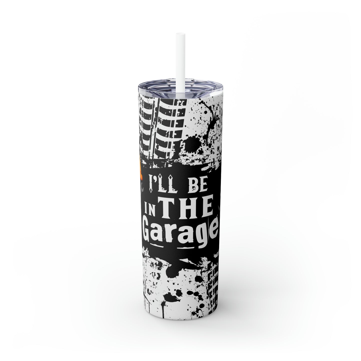 Skinny Tumbler with Straw, 20oz, I Will be in the Garage