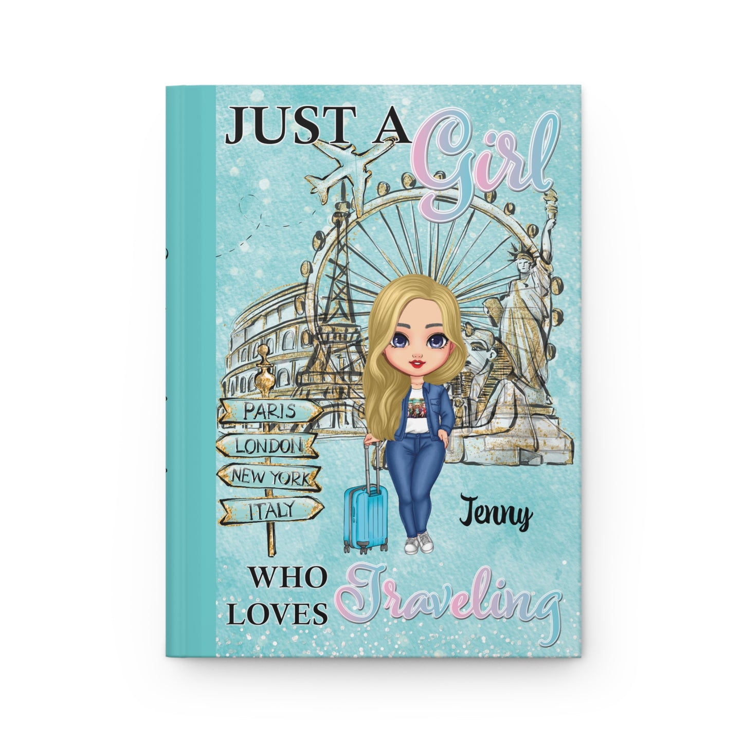 Personalised Hardcover Journal Matte, Just a Girl who loves travelling, Blonde Hair