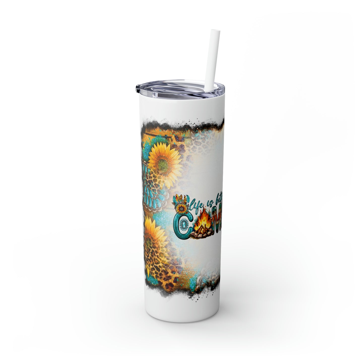 Skinny Tumbler with Straw, 20oz, Sunflowers, Western, Quote, Life is Better by the Campfire