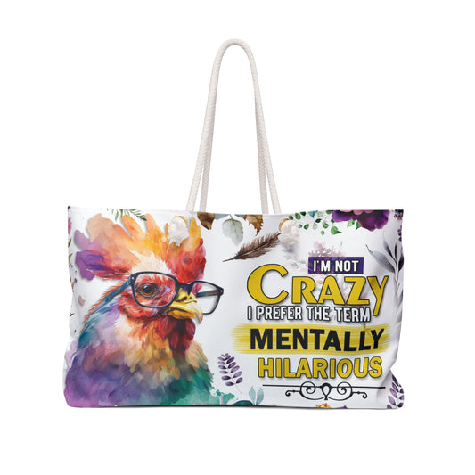 Personalised/Non-Personalised Weekender Bag, I am not crazy I prefer the term mentally hilarious, Large Weekender Bag, Beach Bag, Book Bag