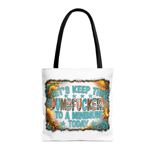 Tote Bag, Western Print, Quote Let's Keep the Dumbf**ckery to a Minimum Today